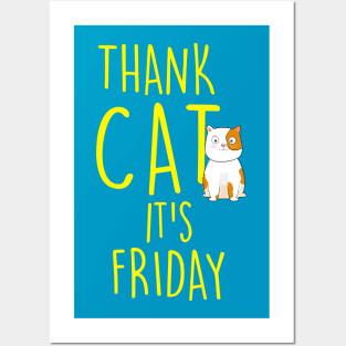 Thank Cat It's Friday Posters and Art